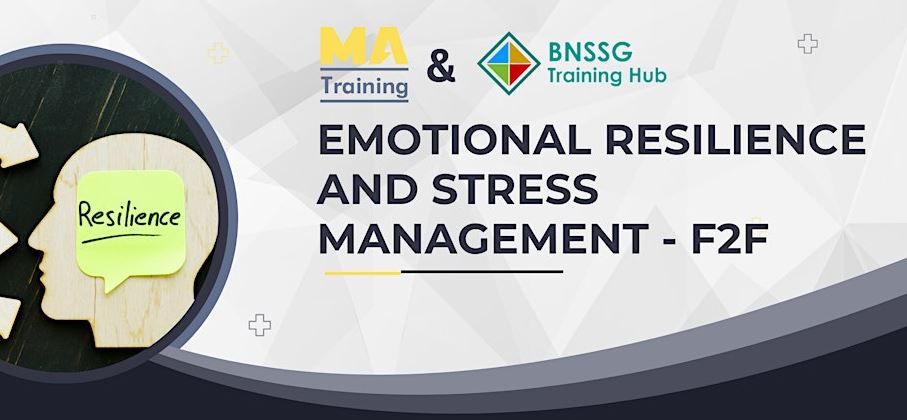 2025.03.12 BNSSG MAT F2F Emotional Resilience & Stress Management - F2F