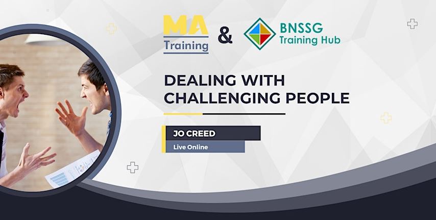 2025.03.19 BNSSG MAT Dealing with Challenging People - Online